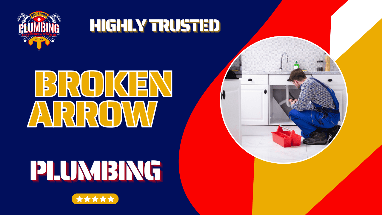 Trusted Plumbers in Broken Arrow, OK