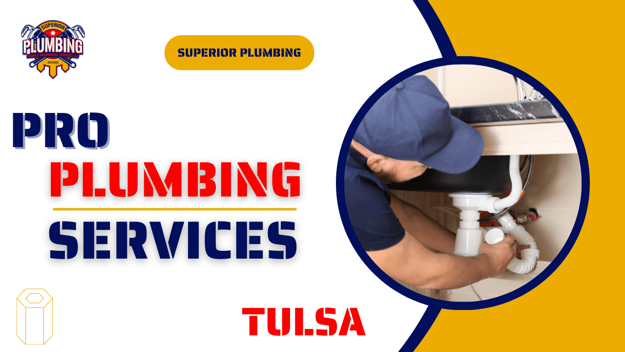 Superior Plumbing Services in Tulsa! | 918-940-8004